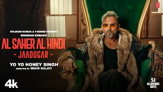 AL SAHER AL HINDI - JAADUGAR (Official Video) | YO YO HONEY SINGH | 51 GLORIOUS DAYS | BHUSHAN KUMAR