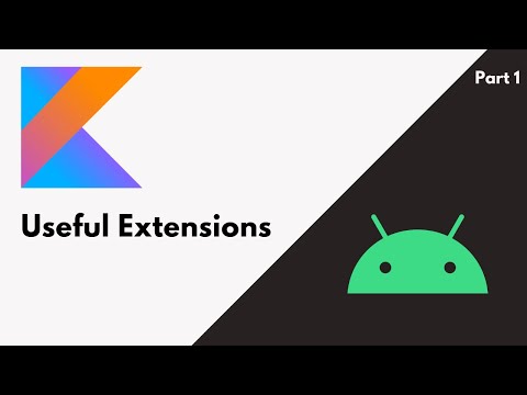Useful Extensions - Android Tutorial Part 1