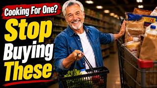 10 Things Seniors Stop Buying Once They Learn to Cook for One