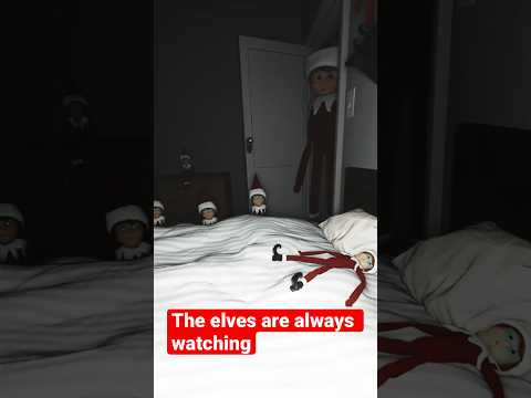 The elves are always watching