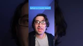 What is Credit Risk?