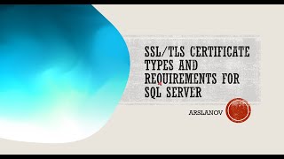 3. SSL Certificate types and requirements for SQL Server