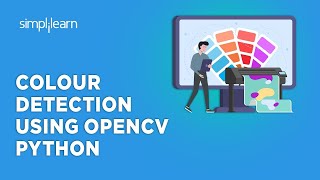 🔥 Colour Detection Using OpenCV Python | Color Recognition With Python And ML | Simplilearn