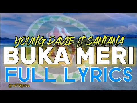 Buka Meri (lyrics) Young Davie ft Santana 2025 Pacific island music