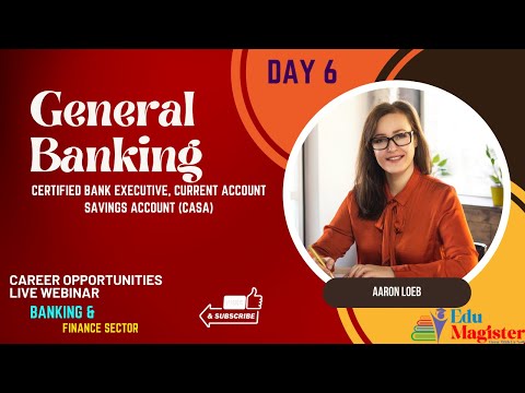 Day -6 : Topic :- General Banking, CASA, Certified Bank Executive, Current Account Savings Account