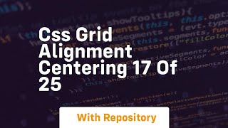 Css grid alignment centering 17 of 25