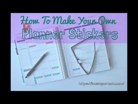 How To Make Personalized Planner Stickers