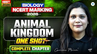 ⚔️ NEET 2026 Biology Ncert Marking Series | Animal Kingdom | Garima Goel