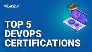 Top 5 DevOps Certifications | Highest Paying DevOps Certifications | DevOps Training | Edureka