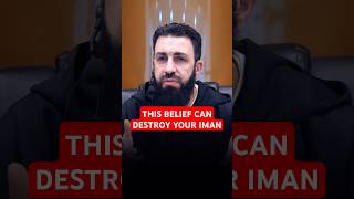 This Belief Can Destroy Your Iman | Belal Assaad #islamicshorts #belalassad