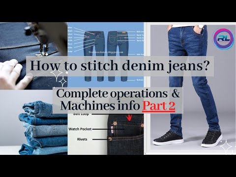 How to stitch denim jeans? How many Sections in industry to Stitch Jean's? Back section Part 2