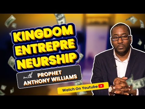Welcome to Kingdom Entrepreneurship with Prophet Anthony - Empowering Faith-Driven Business Leaders