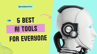 11. Top 5 AI Tools You Need to Try in 2025