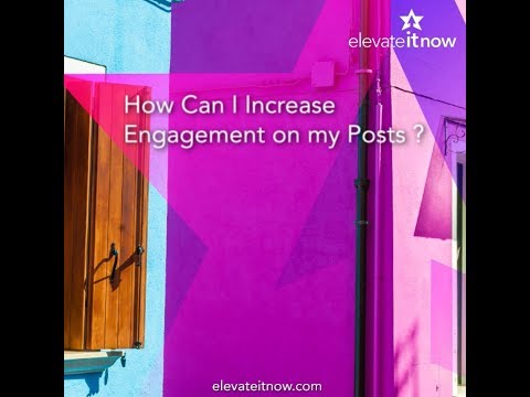 How Can I Increase The Engagement on My Posts