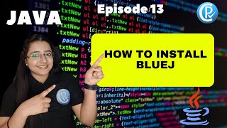How to Install BlueJ || Running JAVA Code || Java for Beginners in Hindi || Episode 13
