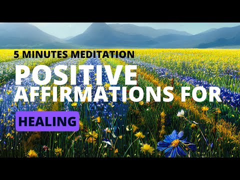 Positive Affirmations For Healing - 5 Minutes Meditation