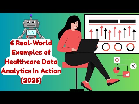 TOP 6 Healthcare Data Analytics Examples in 2025 | Transforming Patient Care