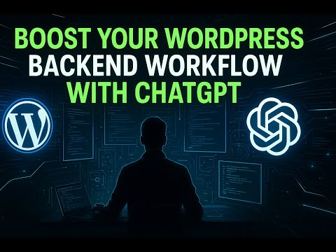Boost Your WordPress Backend Workflow with ChatGPT