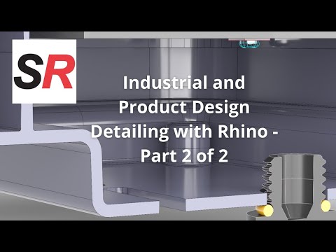 Industrial and Product Design Detailing with Rhino - Part 2 of 2