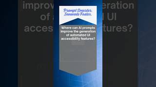 Where can AI prompts improve the generation of automated UI accessibility features?