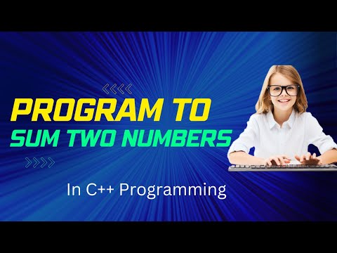 program to sum two numbers using (C++) with outputs. Fundamental concept in C++ programming.