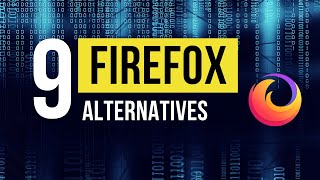 9 Best Firefox Alternatives in 2025 - Faster, Safer & More Private Browsers