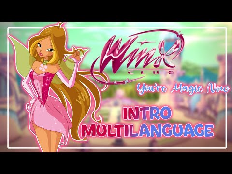 Winx Club: You're Magic Now (Special Intro) - Multilanguage