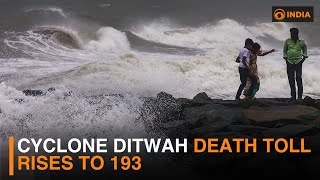 Cyclone Ditwah death toll rises to 193 & more updates | DD India live | 4 PM IST