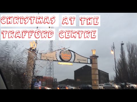 Christmas At The Trafford Centre