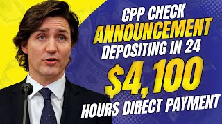 HUGE $4100 CPP CHECK DEPOSITING in 24 HOURS! Canada News
