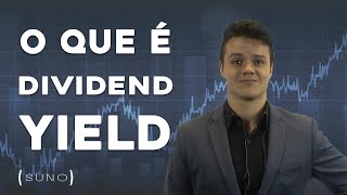O QUE É DIVIDEND YIELD?