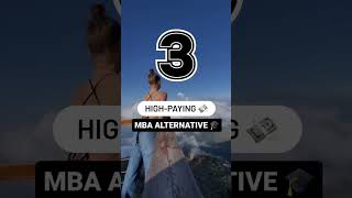 🔥💲 3 High Paying MBA Alternatives #studentlife #businessschool #mbastudent