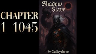 Shadow Slave Audiobook (100+ Hours) | Dark Fantasy Webnovel Epic