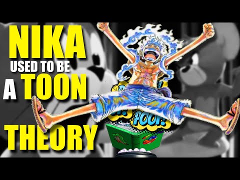 NIKA WAS A TOON, NOT A GOD! One Piece THEORY VIDEO!!!!!