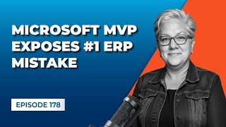 Kerry Peters - Microsoft MVP Exposes the #1 ERP Mistake Companies Make [Gross Profit Podcast]