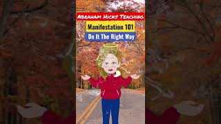 Manifestation 101 - Do It The Right Way 💯 🌈Abraham Hicks 🌈