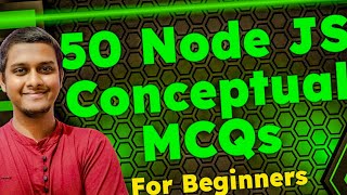 Node JS 50 MCQ Questions and Answers for BEGINNERS @codefamily