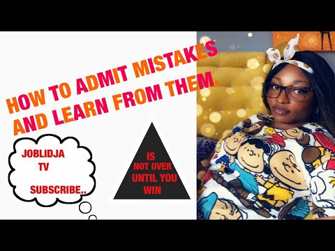 How to Admit mistake and learn from it Part 1