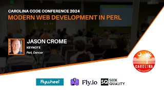 Jason Crome - Modern Web Development in Perl // Carolina Code Conference 2024