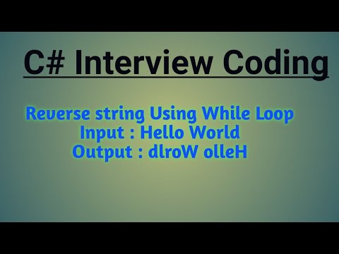 Reverse string using While loop | C# coding | Interview Questions