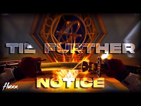TIL FURTHER NOTICE 👁️ (Valorant Montage)