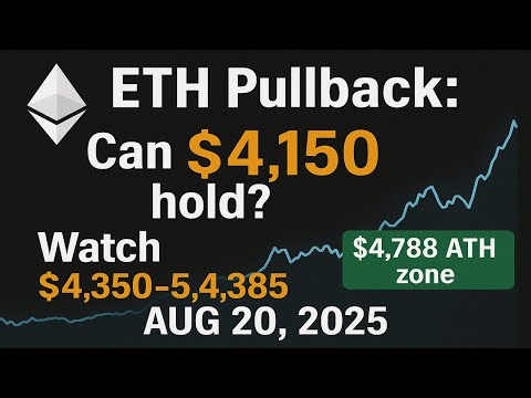ETH Pullback: Can $4,150 hold? Watch $4,350–$4,385 and $4,788 ATH zone | Aug 20, 2025