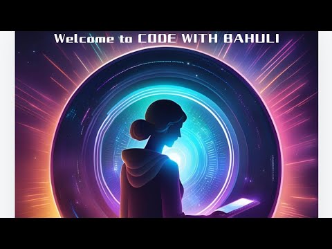 WELCOME TO@CodeWithBahuli 😊😊