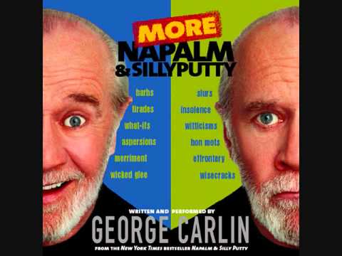 George Carlin - More Napalm and Silly Putty
