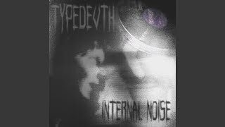 Internal Noise