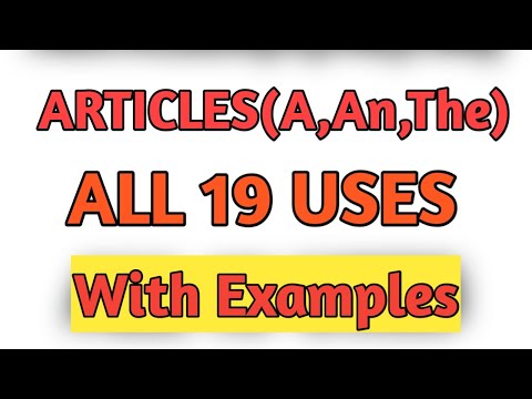 Articles || Number of Articles || Types of Articles || All 19 Uses of Articles ||