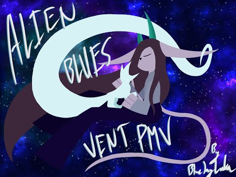 Alien Blues [Vent PMV] | FLASH & TW (CHECK DESC)