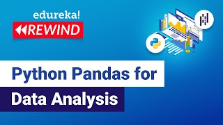 Python Pandas Tutorial | Python Pandas Tutorial | Edureka | Python Rewind