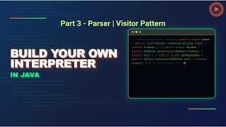 Build Your Own Interpreter in Java | Parser | Visitor Pattern |