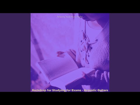 Easy Listening Acoustic Guitar Soundtrack for Studying for Exams